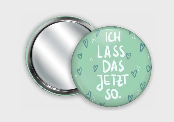 59 mm Button mit Spiegel Ich lass das so