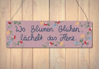 Holzschild 250x80mm Blumen blühen, lächelt das Herz