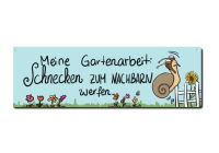 Metallschild 287x92mm Gartenarbeit Schnecke