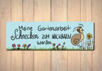 Metallschild 287x92mm Gartenarbeit Schnecke