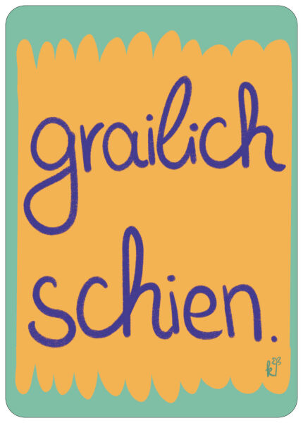 Postkarte grailich schien