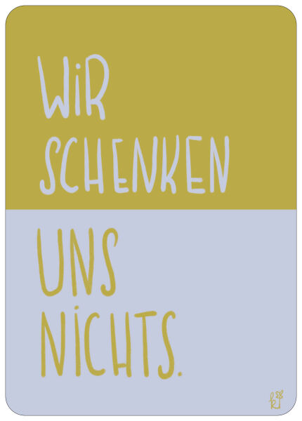 Postkarte wir schenken uns nichts